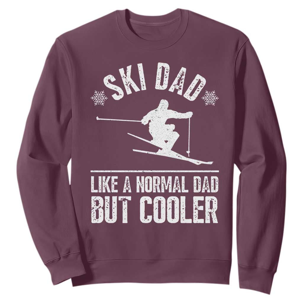 Funny Skiing Father's Day Sweatshirt Ski Dad Like A Normal Dad But Cooler TS11 Maroon Print Your Wear