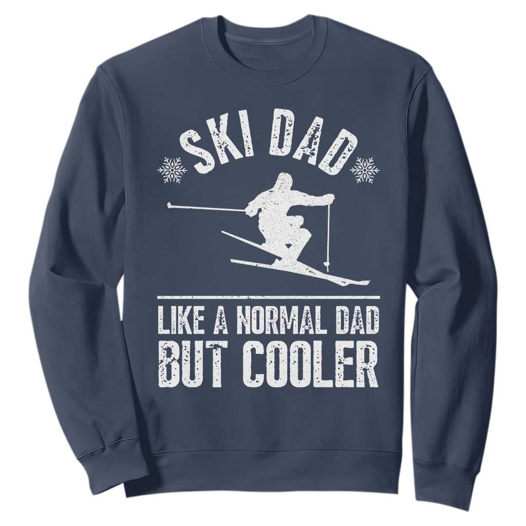 Funny Skiing Father's Day Sweatshirt Ski Dad Like A Normal Dad But Cooler TS11 Navy Print Your Wear