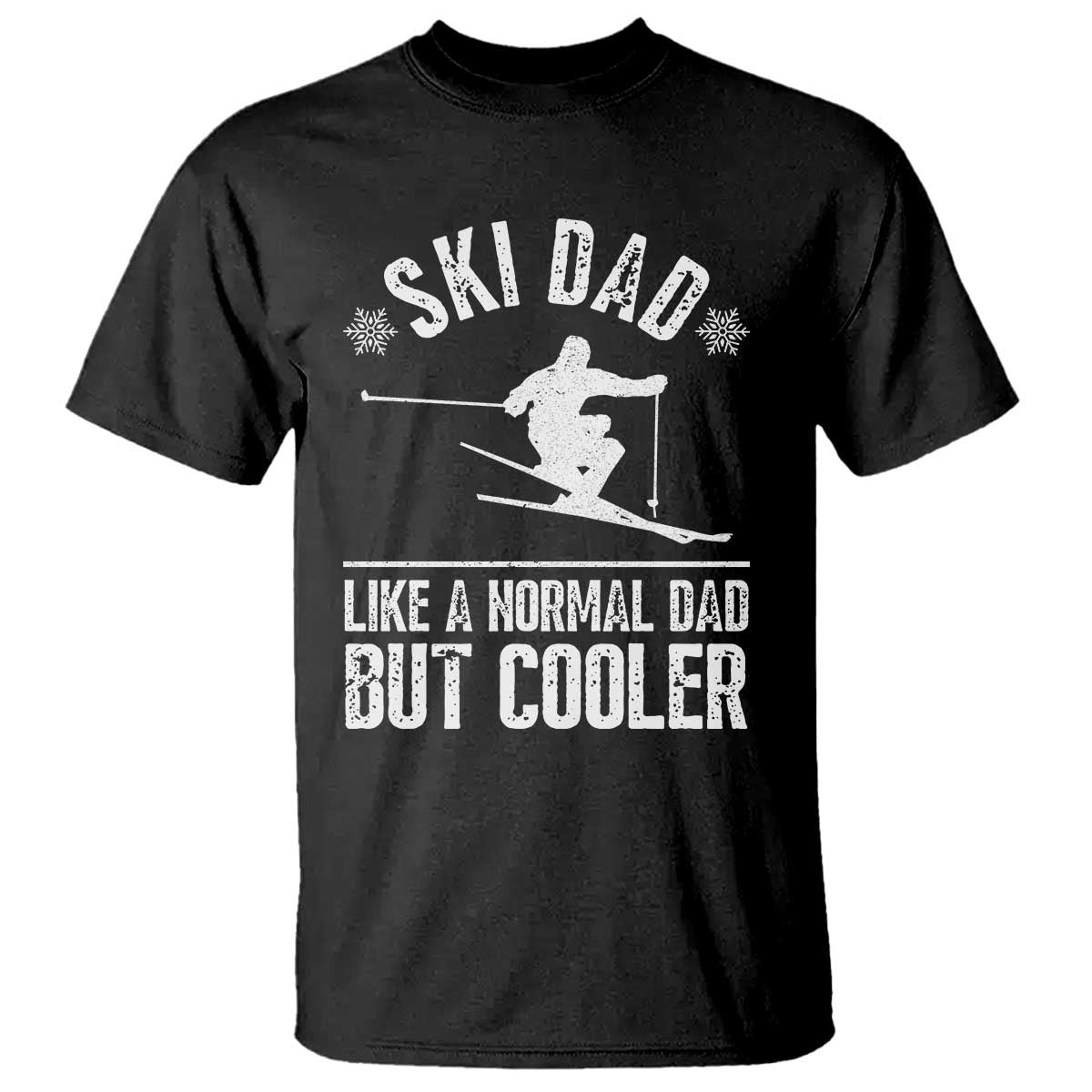 Funny Skiing Father's Day T Shirt Ski Dad Like A Normal Dad But Cooler TS11 Black Print Your Wear