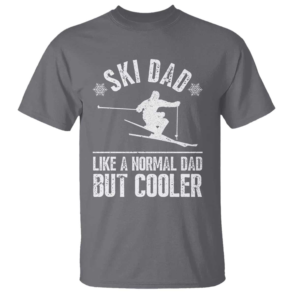 Funny Skiing Father's Day T Shirt Ski Dad Like A Normal Dad But Cooler TS11 Charcoal Print Your Wear