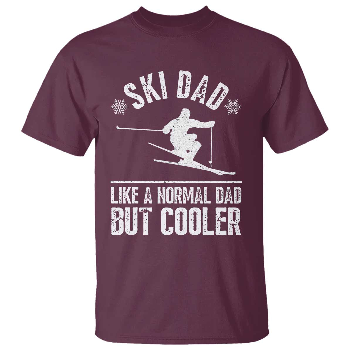 Funny Skiing Father's Day T Shirt Ski Dad Like A Normal Dad But Cooler TS11 Maroon Print Your Wear