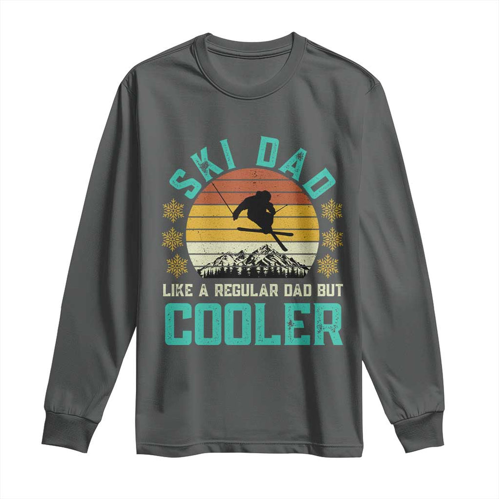 Funny Retro Skiing Father's Day Long Sleeve Shirt Ski Dad Like A Normal Dad But Cooler TS11 Dark Heather Print Your Wear