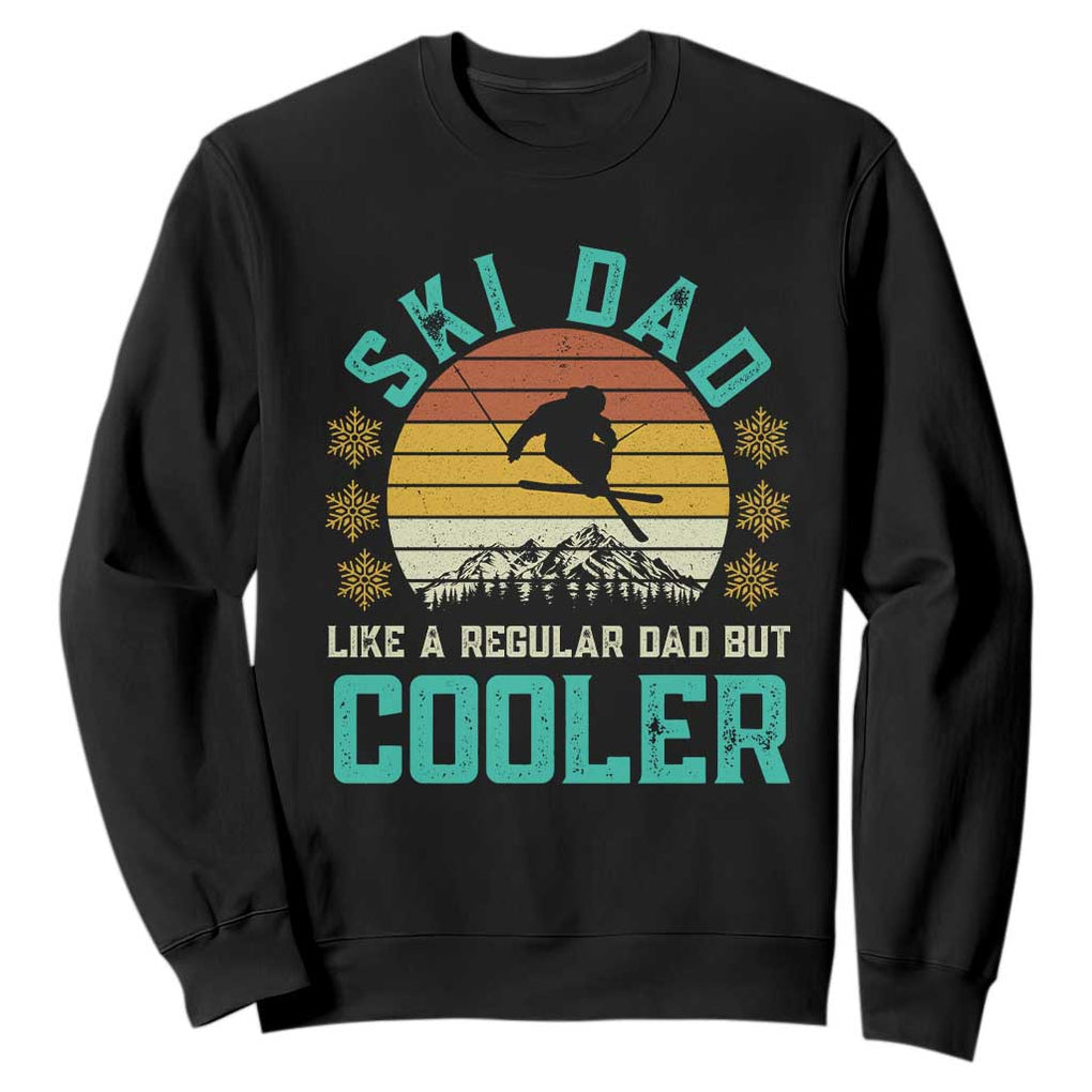 Funny Retro Skiing Father's Day Sweatshirt Ski Dad Like A Normal Dad But Cooler TS11 Black Print Your Wear