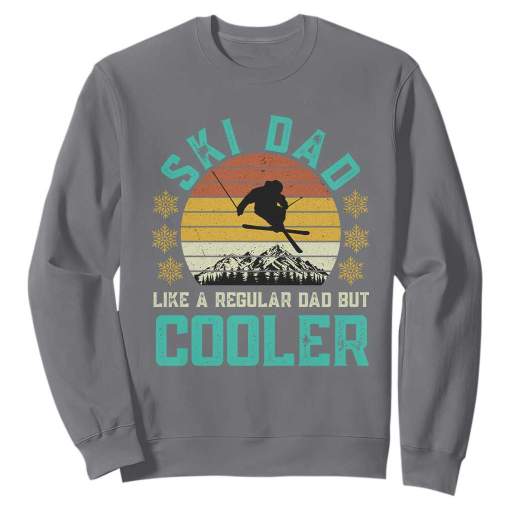 Funny Retro Skiing Father's Day Sweatshirt Ski Dad Like A Normal Dad But Cooler TS11 Charcoal Print Your Wear