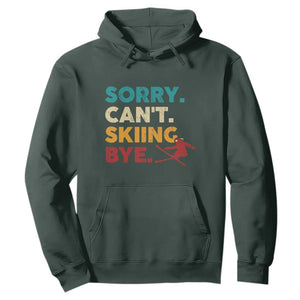 Funny Skiing Hoodie Sorry Can't Skiing Bye Winter Sport TS11 Dark Forest Green Print Your Wear