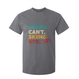 Funny Skiing T Shirt For Kid Sorry Can't Skiing Bye Winter Sport TS11 Charcoal Print Your Wear
