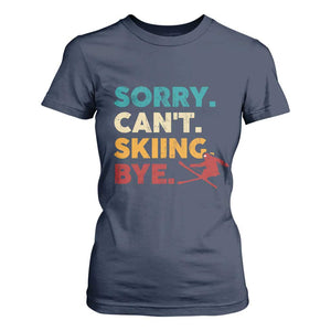 Funny Skiing T Shirt For Women Sorry Can't Skiing Bye Winter Sport TS11 Navy Print Your Wear