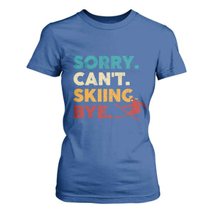 Funny Skiing T Shirt For Women Sorry Can't Skiing Bye Winter Sport TS11 Royal Blue Print Your Wear