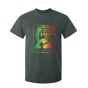 MLK Day The Time Is Always Right To Do What Is Right T Shirt For Kid Martin Luther King Black History Month TS11 Dark Forest Green Print Your Wear