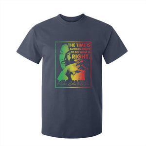 MLK Day The Time Is Always Right To Do What Is Right T Shirt For Kid Martin Luther King Black History Month TS11 Navy Print Your Wear