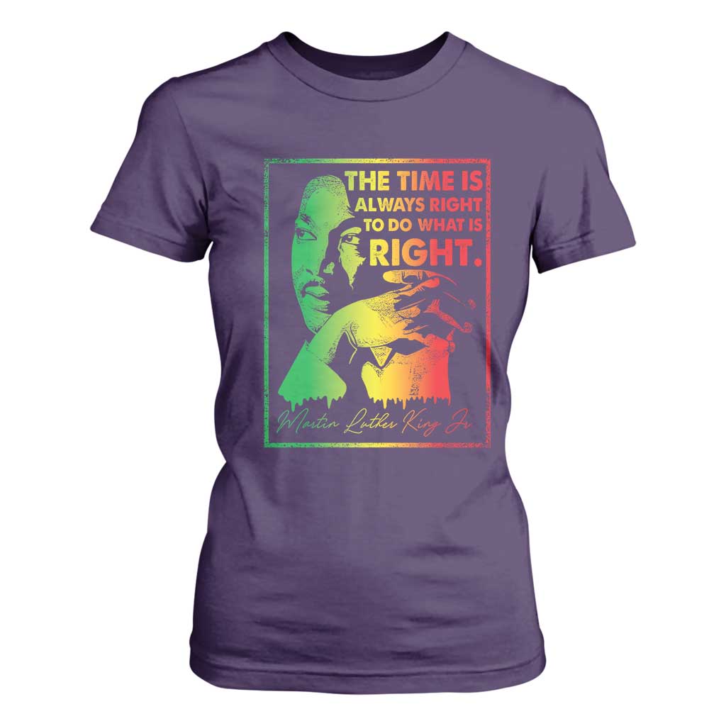 MLK Day The Time Is Always Right To Do What Is Right T Shirt For Women Martin Luther King Black History Month TS11 Purple Print Your Wear