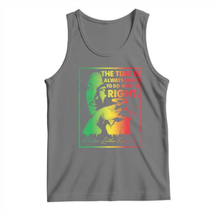 MLK Day The Time Is Always Right To Do What Is Right Tank Top Martin Luther King Black History Month TS11 Black Heather Print Your Wear