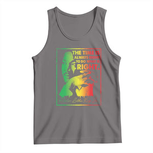 MLK Day The Time Is Always Right To Do What Is Right Tank Top Martin Luther King Black History Month TS11 Deep Heather Print Your Wear