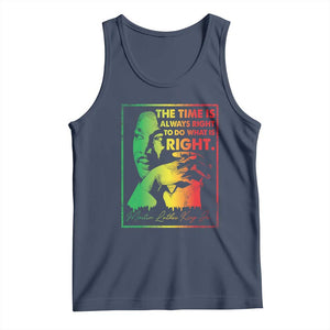 MLK Day The Time Is Always Right To Do What Is Right Tank Top Martin Luther King Black History Month TS11 Navy Print Your Wear