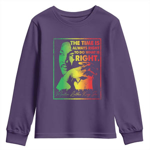 MLK Day The Time Is Always Right To Do What Is Right Youth Sweatshirt Martin Luther King Black History Month TS11 Purple Print Your Wear