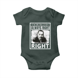 The Time Is Always Right To Do What Is Right Baby Onesie Martin Luther King MLK Jr. Quote TS11 Print Your Wear