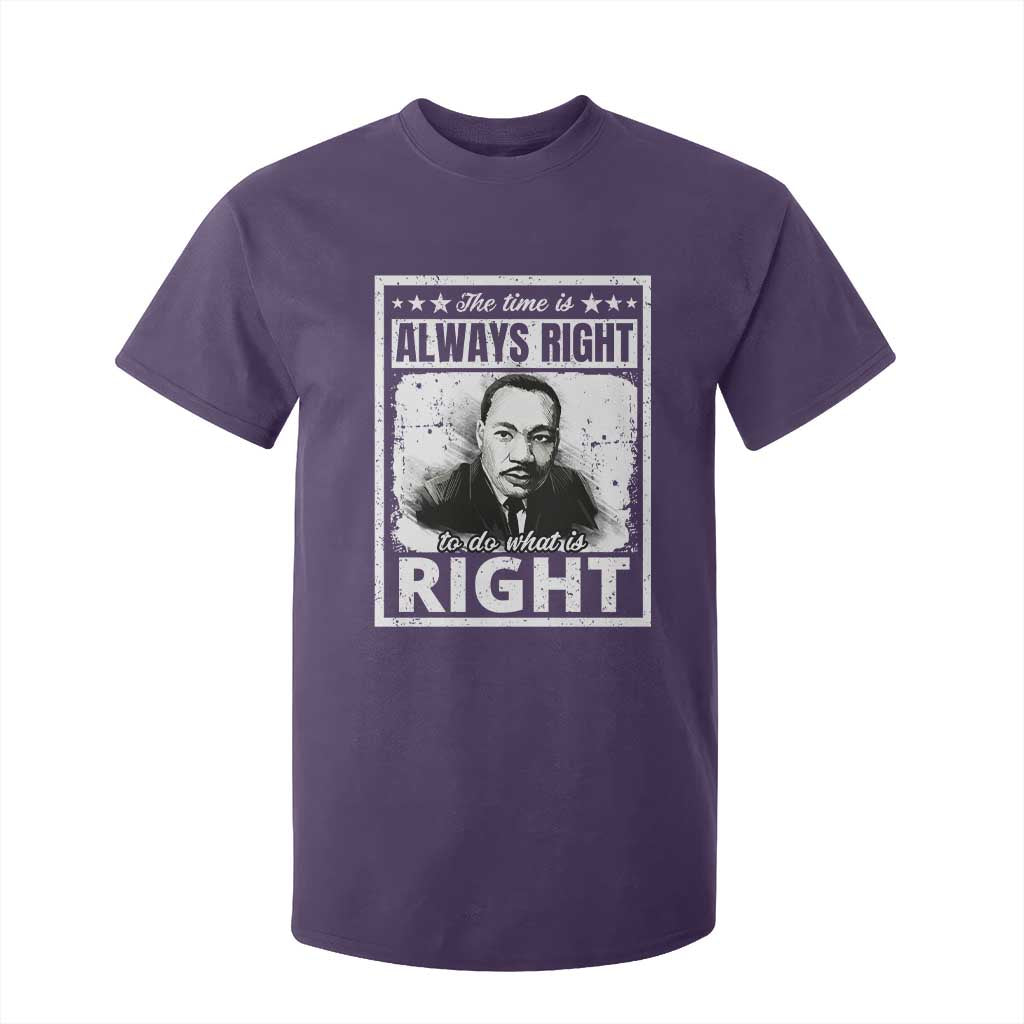 The Time Is Always Right To Do What Is Right T Shirt For Kid Martin Luther King MLK Jr. Quote TS11 Purple Print Your Wear