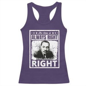 The Time Is Always Right To Do What Is Right Racerback Tank Top Martin Luther King MLK Jr. Quote TS11 Purple Print Your Wear