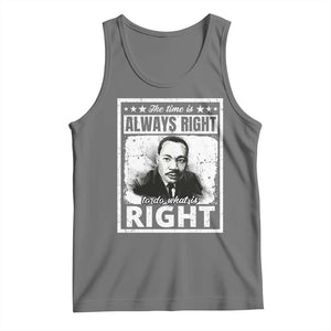The Time Is Always Right To Do What Is Right Tank Top Martin Luther King MLK Jr. Quote TS11 Black Heather Print Your Wear