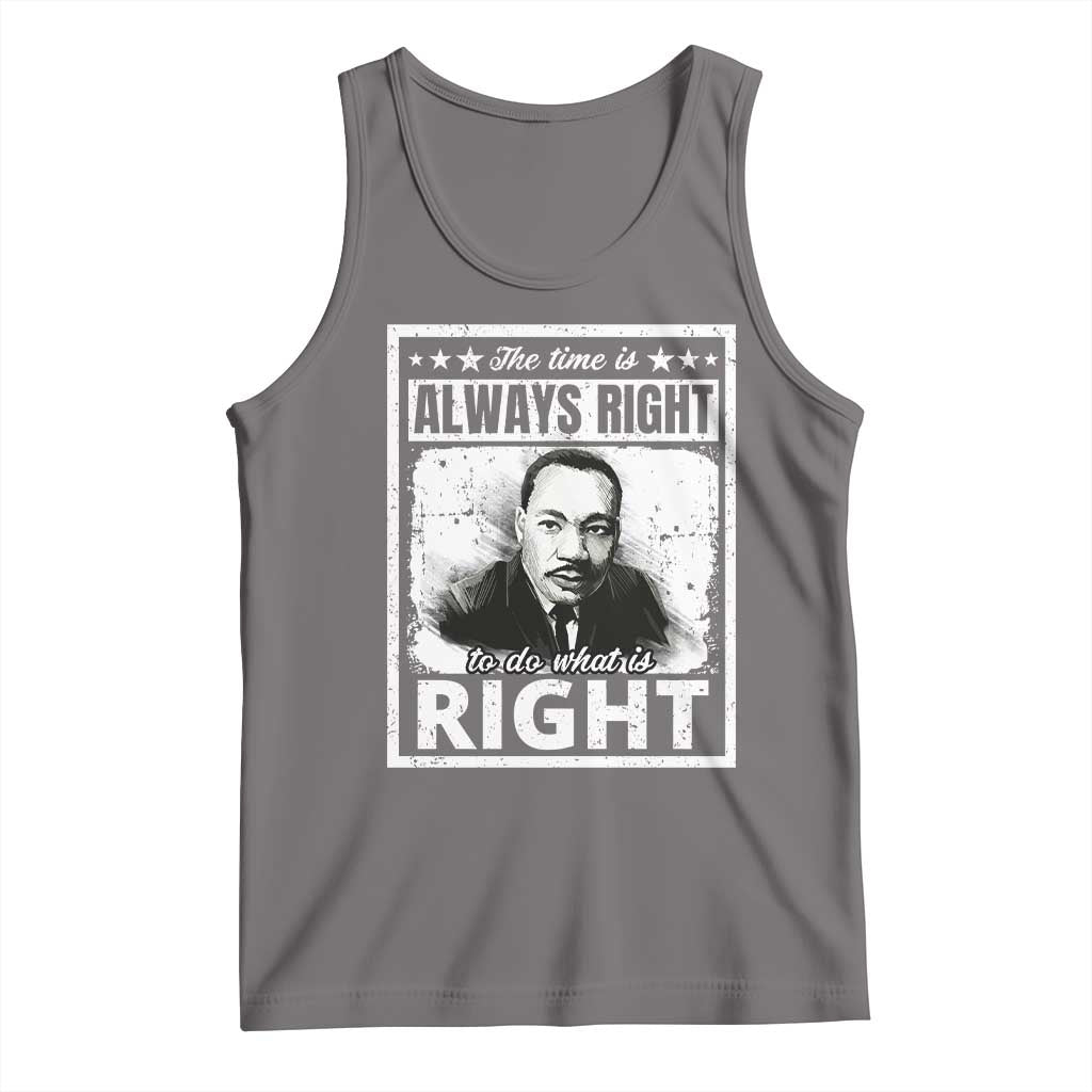 The Time Is Always Right To Do What Is Right Tank Top Martin Luther King MLK Jr. Quote TS11 Deep Heather Print Your Wear