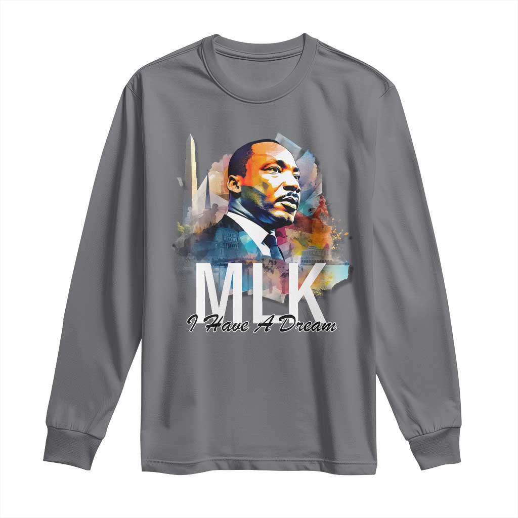 MLK I Have A Dream Long Sleeve Shirt Martin Luther King Portrait Black History Month TS11 Charcoal Print Your Wear