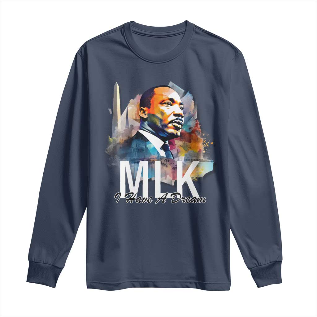 MLK I Have A Dream Long Sleeve Shirt Martin Luther King Portrait Black History Month TS11 Navy Print Your Wear
