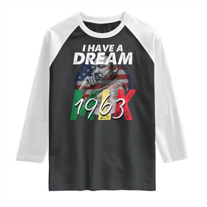 I Have A Dream Martin Luther King MLK 1963 Raglan Shirt Black History Month TS11 Black White Print Your Wear