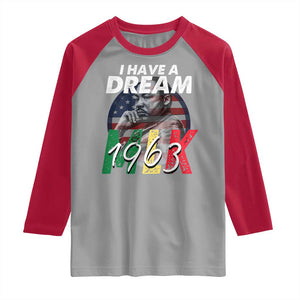 I Have A Dream Martin Luther King MLK 1963 Raglan Shirt Black History Month TS11 Sport Gray Red Print Your Wear