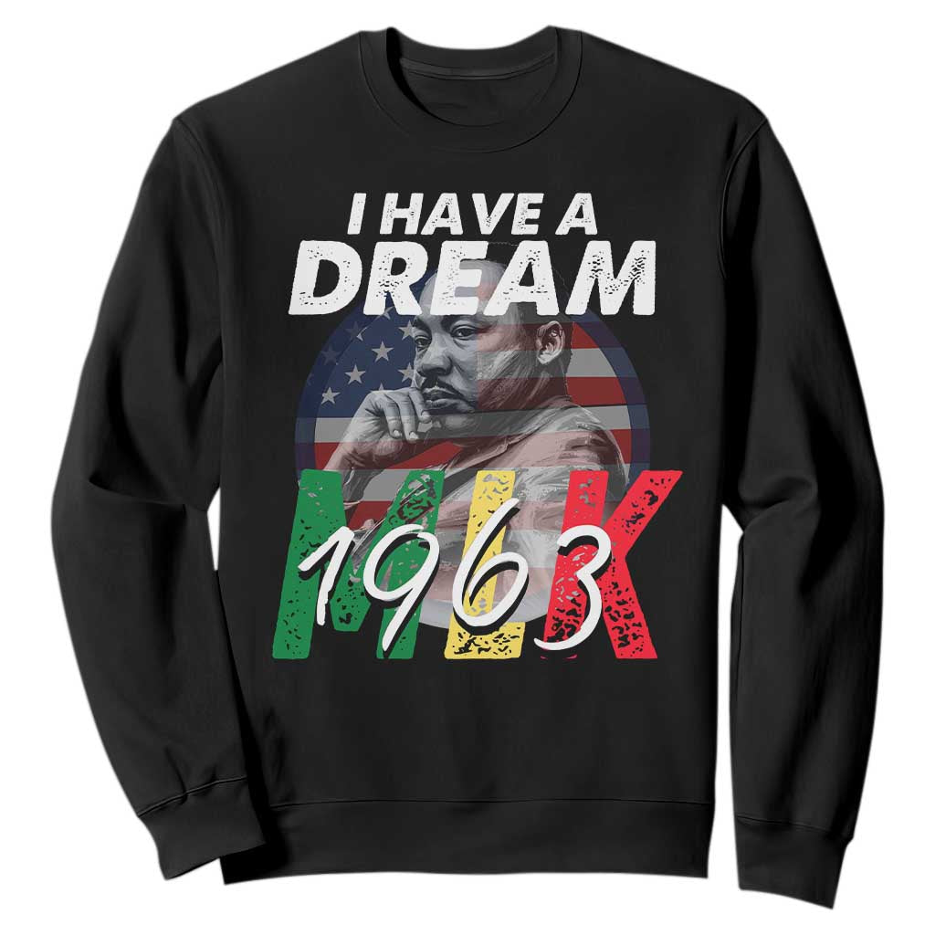 I Have A Dream Martin Luther King MLK 1963 Sweatshirt Black History Month TS11 Black Print Your Wear