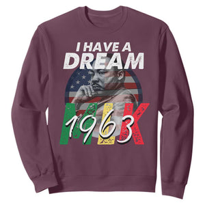 I Have A Dream Martin Luther King MLK 1963 Sweatshirt Black History Month TS11 Maroon Print Your Wear