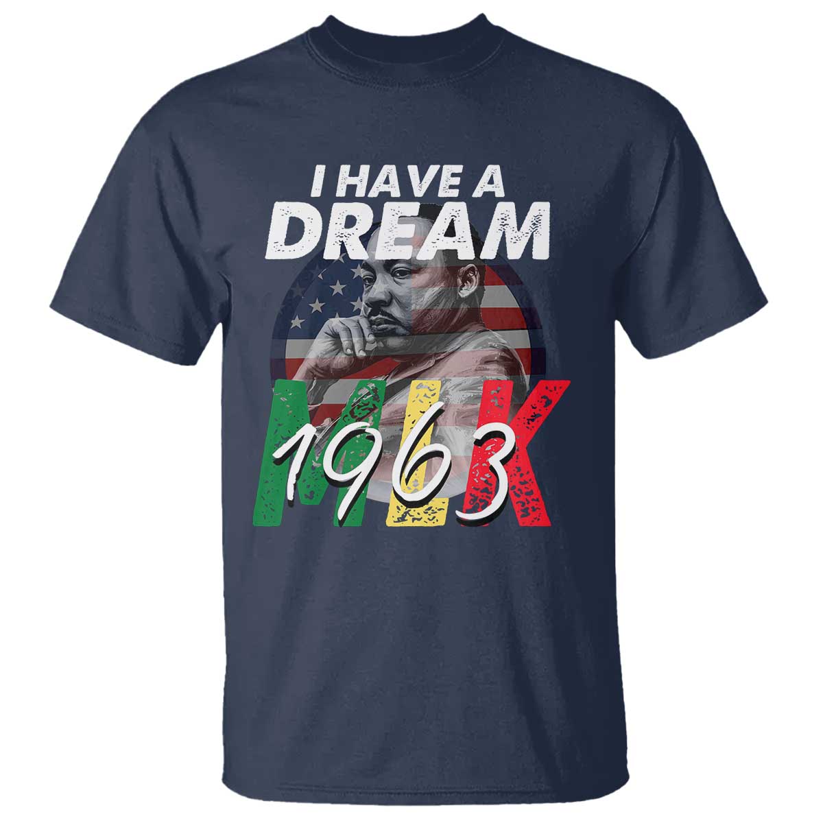 I Have A Dream Martin Luther King MLK 1963 T Shirt Black History Month TS11 Navy Print Your Wear