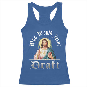 Funny Jesus Fantasy Football Racerback Tank Top Who Would Jesus Draft TS11 Royal Blue Print Your Wear