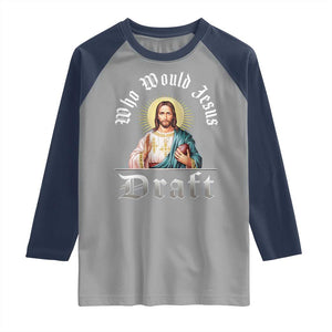 Funny Jesus Fantasy Football Raglan Shirt Who Would Jesus Draft TS11 Sport Gray Navy Print Your Wear