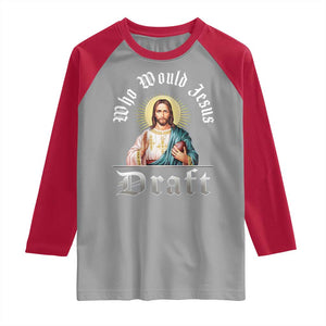 Funny Jesus Fantasy Football Raglan Shirt Who Would Jesus Draft TS11 Sport Gray Red Print Your Wear