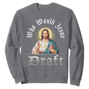 Funny Jesus Fantasy Football Sweatshirt Who Would Jesus Draft TS11 Charcoal Print Your Wear