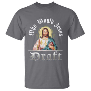 Funny Jesus Fantasy Football T Shirt Who Would Jesus Draft TS11 Charcoal Print Your Wear