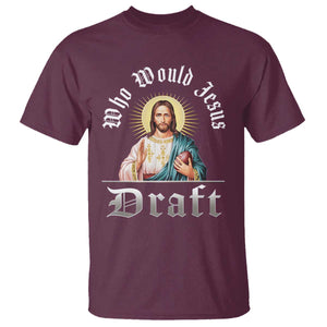 Funny Jesus Fantasy Football T Shirt Who Would Jesus Draft TS11 Maroon Print Your Wear