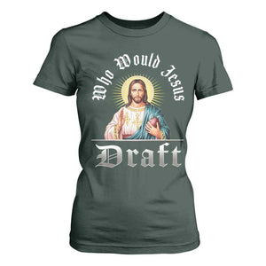 Funny Jesus Fantasy Football T Shirt For Women Who Would Jesus Draft TS11 Dark Forest Green Print Your Wear
