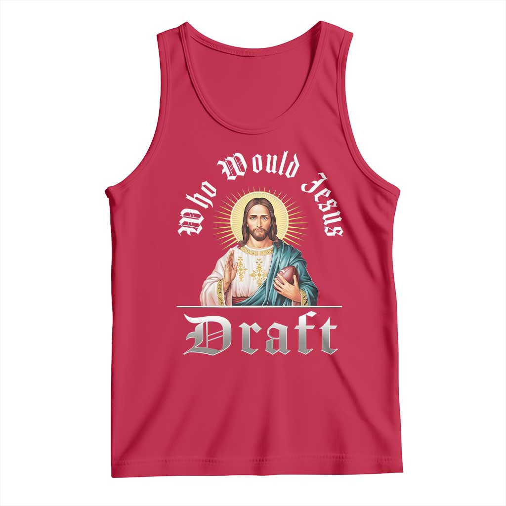 Funny Jesus Fantasy Football Tank Top Who Would Jesus Draft TS11 Red Print Your Wear