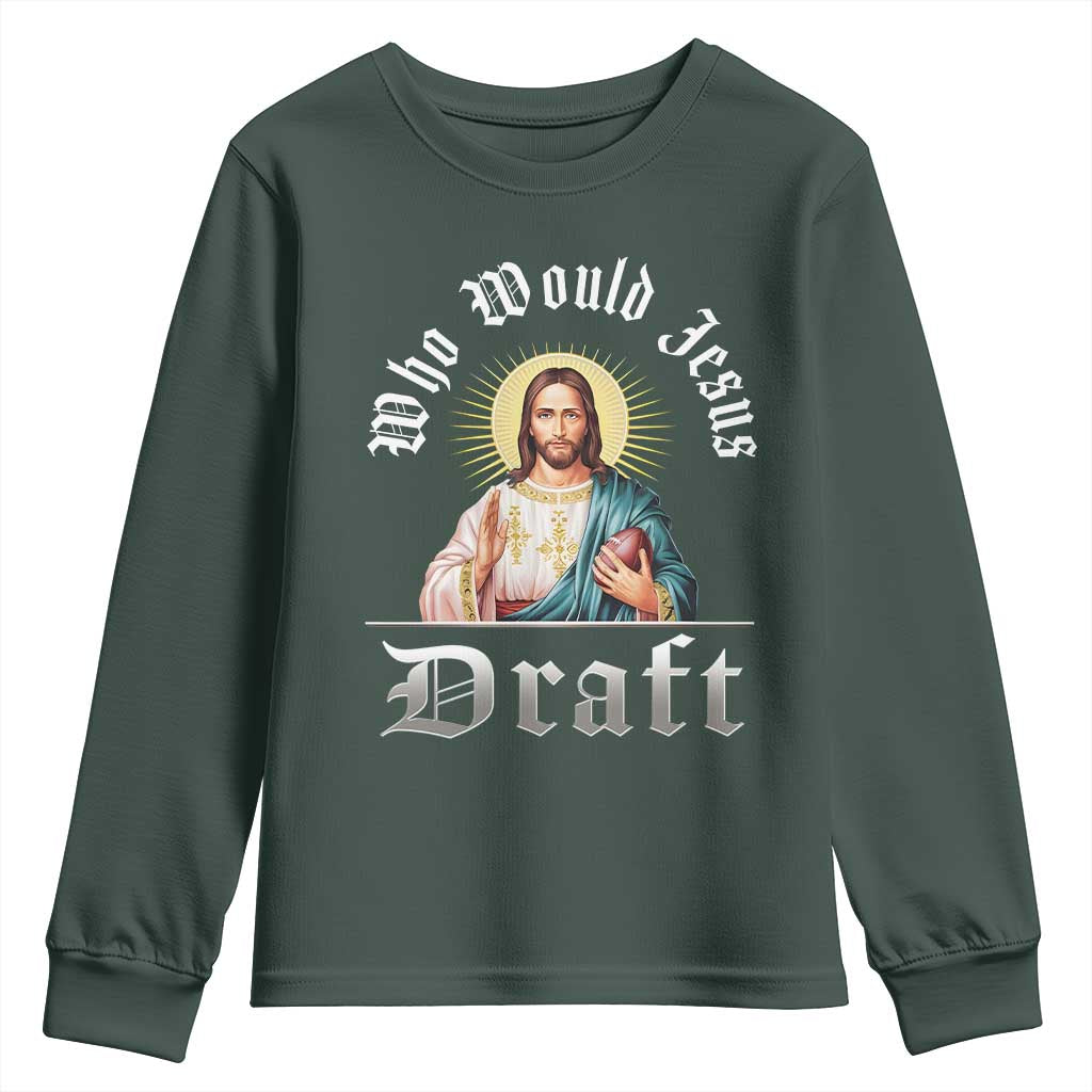 Funny Jesus Fantasy Football Youth Sweatshirt Who Would Jesus Draft TS11 Dark Forest Green Print Your Wear