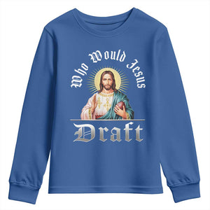 Funny Jesus Fantasy Football Youth Sweatshirt Who Would Jesus Draft TS11 Royal Blue Print Your Wear