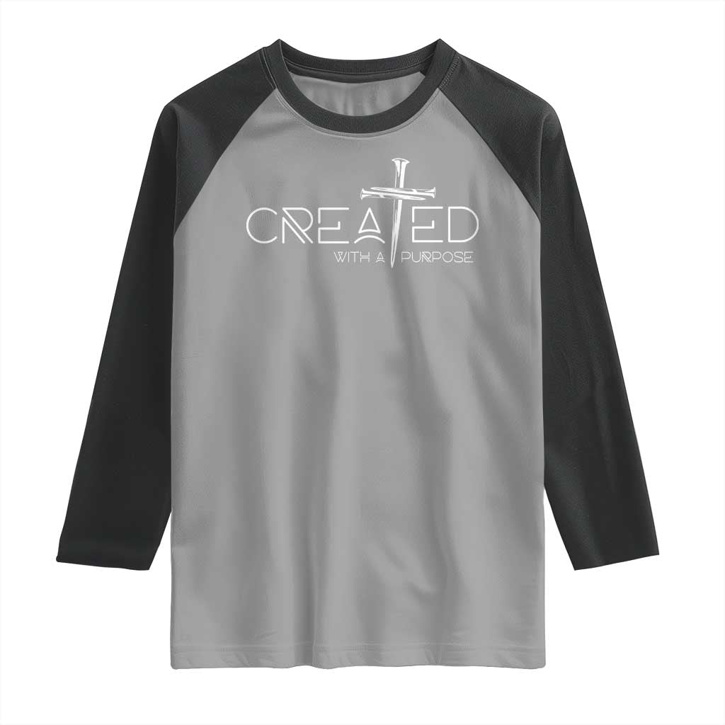Created With A Purpose Raglan Shirt Christian Faith Cross TS11 Sport Gray Black Print Your Wear
