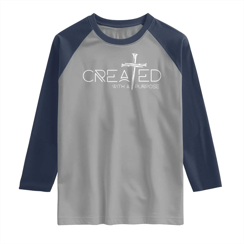 Created With A Purpose Raglan Shirt Christian Faith Cross TS11 Sport Gray Navy Print Your Wear