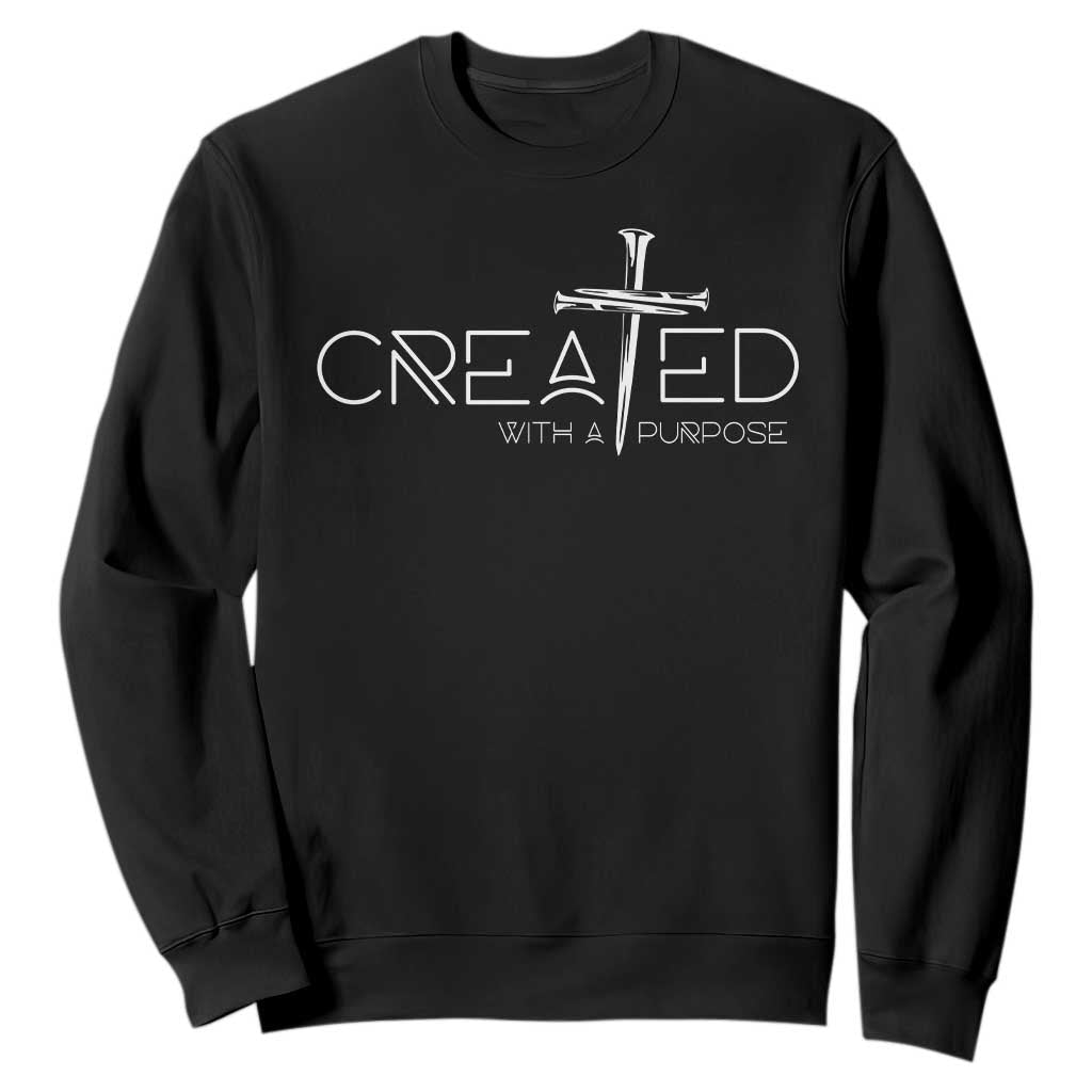 Created With A Purpose Sweatshirt Christian Faith Cross TS11 Black Print Your Wear