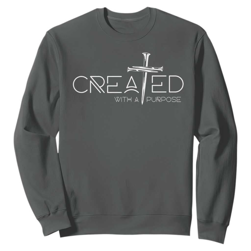 Created With A Purpose Sweatshirt Christian Faith Cross TS11 Dark Heather Print Your Wear