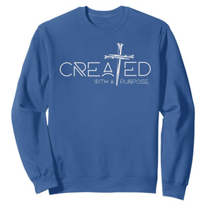 Created With A Purpose Sweatshirt Christian Faith Cross TS11 Royal Blue Print Your Wear