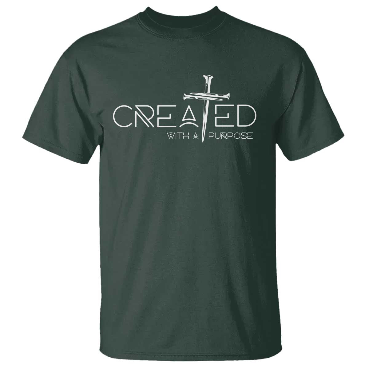 Created With A Purpose T Shirt Christian Faith Cross TS11 Dark Forest Green Print Your Wear