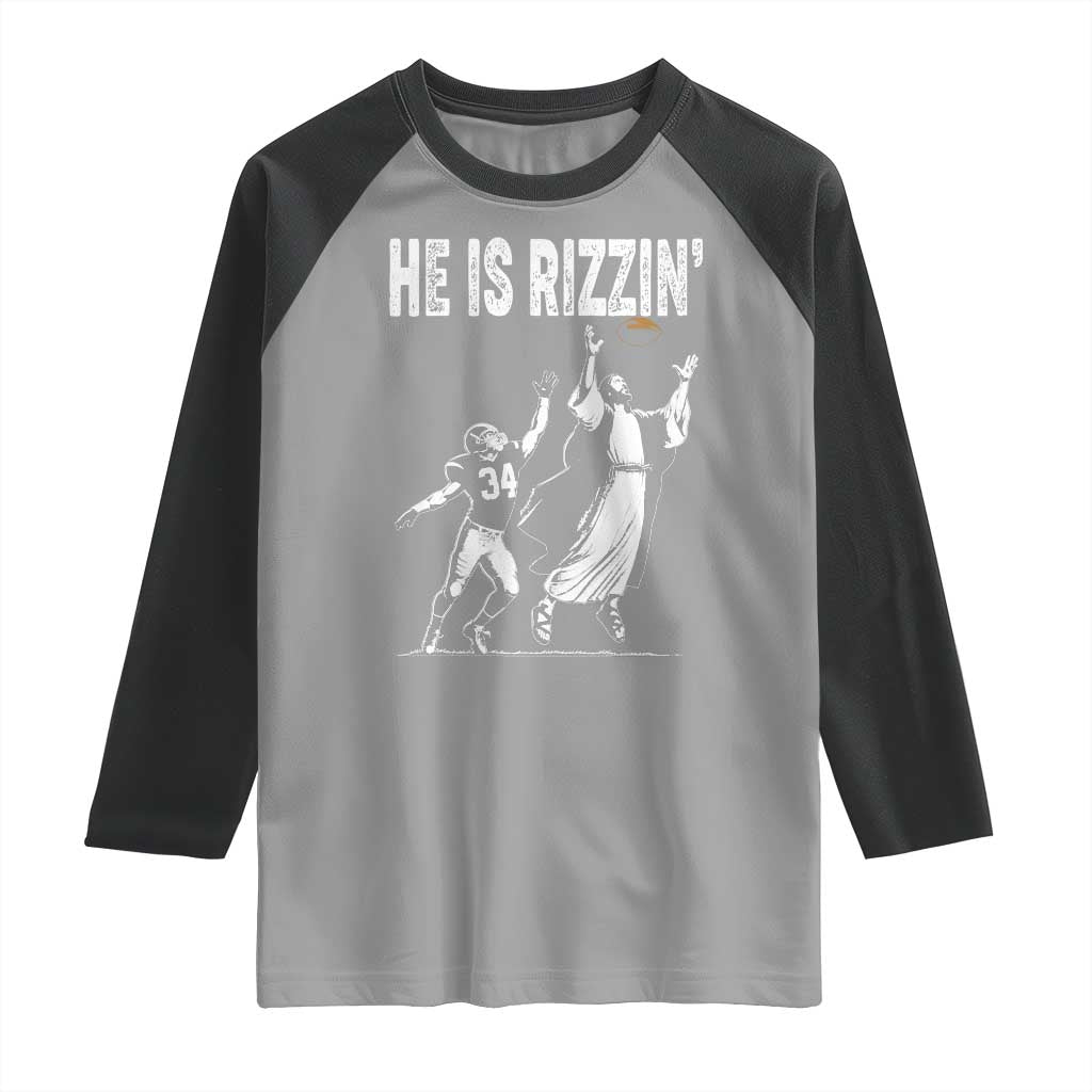 Funny Jesus American Football He Is Rizzin' Raglan Shirt TS11 Sport Gray Black Print Your Wear