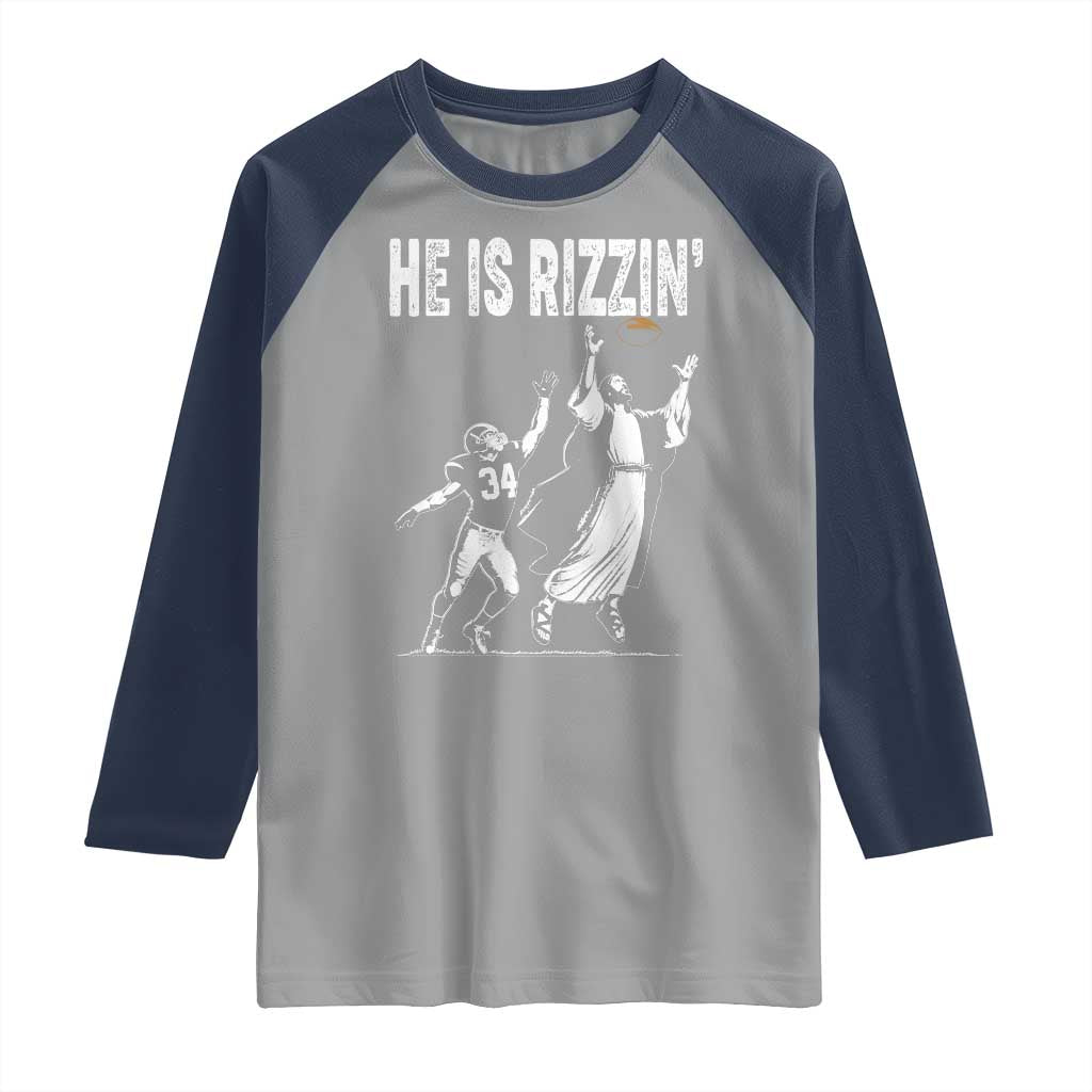 Funny Jesus American Football He Is Rizzin' Raglan Shirt TS11 Sport Gray Navy Print Your Wear