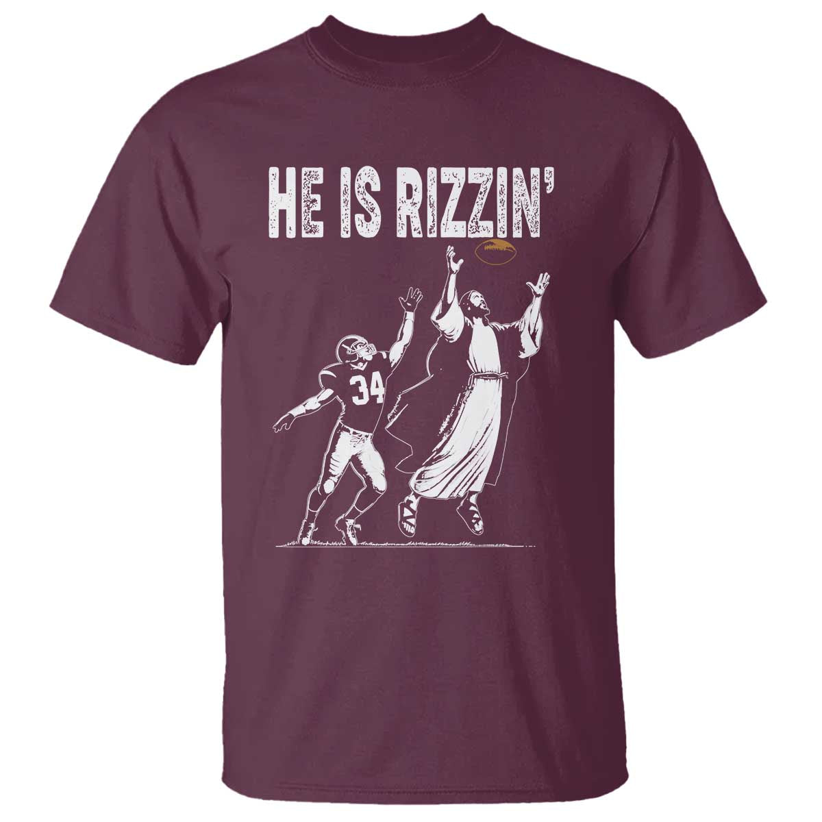 Funny Jesus American Football He Is Rizzin' T Shirt TS11 Maroon Print Your Wear